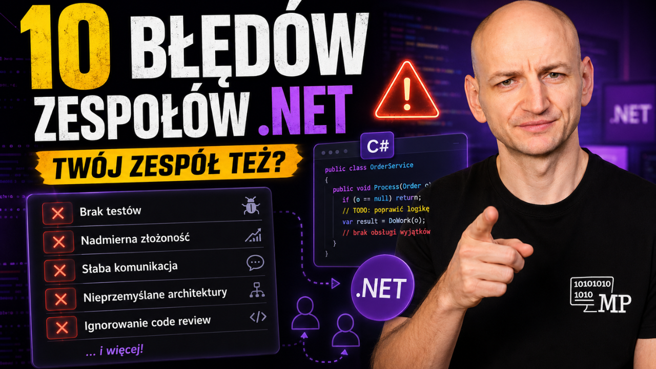 10 typowych błędów zespołów .NET - czy Twój zespół też je popełnia?
