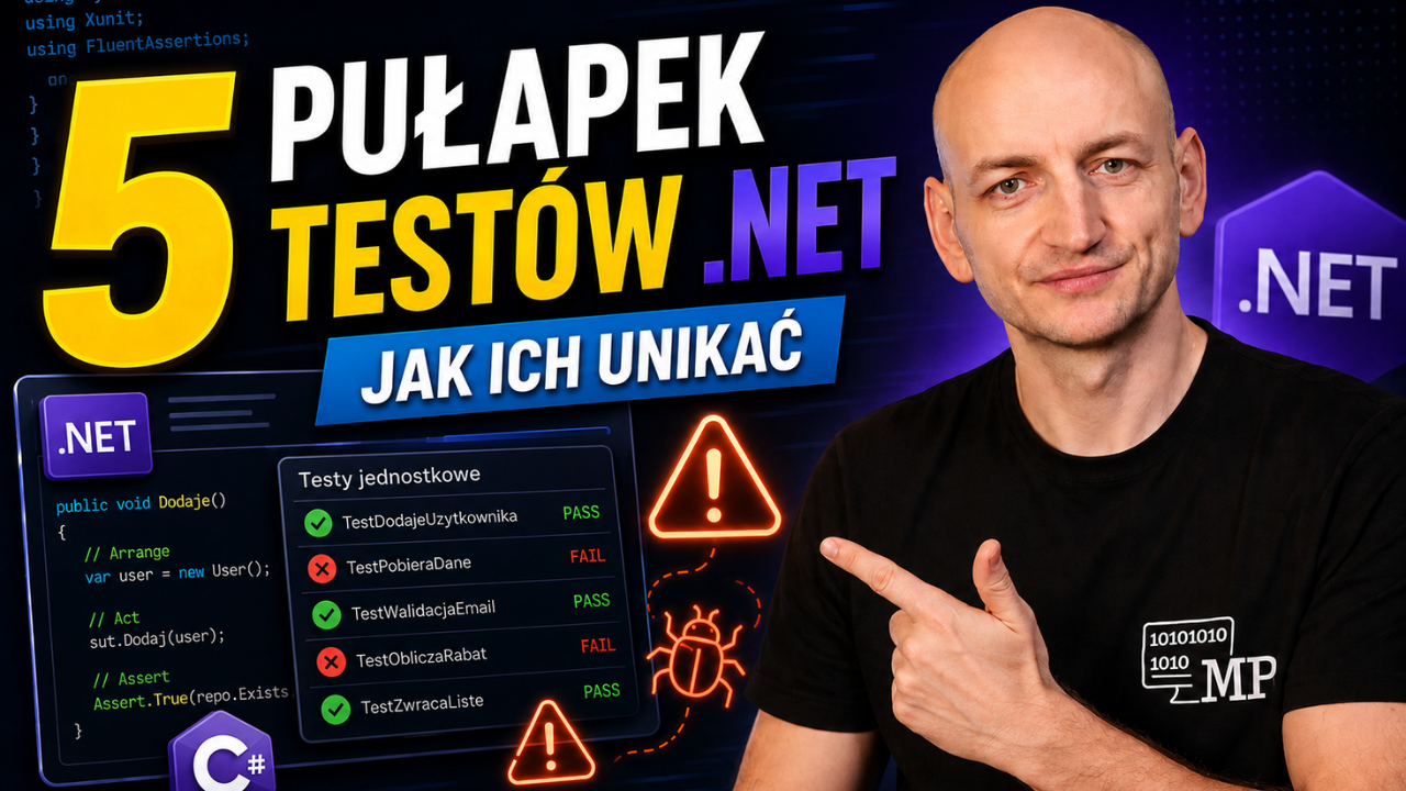 5 najczęstszych pułapek testowania w .NET i jak ich unikać
