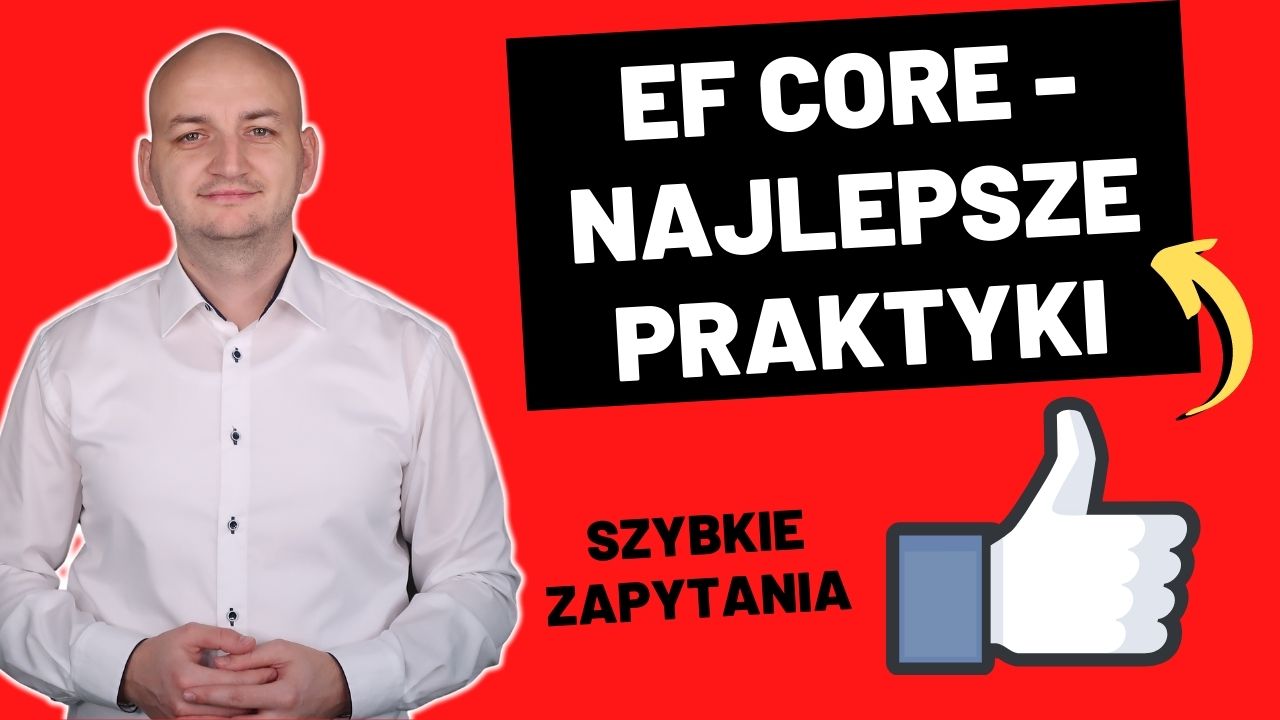 5 Najlepszych Praktyk z Entity Framework Core