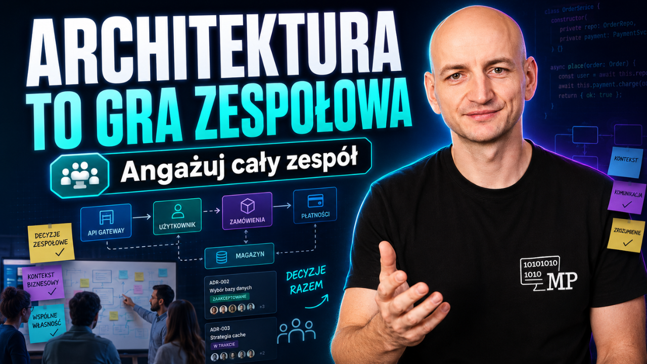 Architektura to gra zespołowa - angażuj cały zespół w decyzje