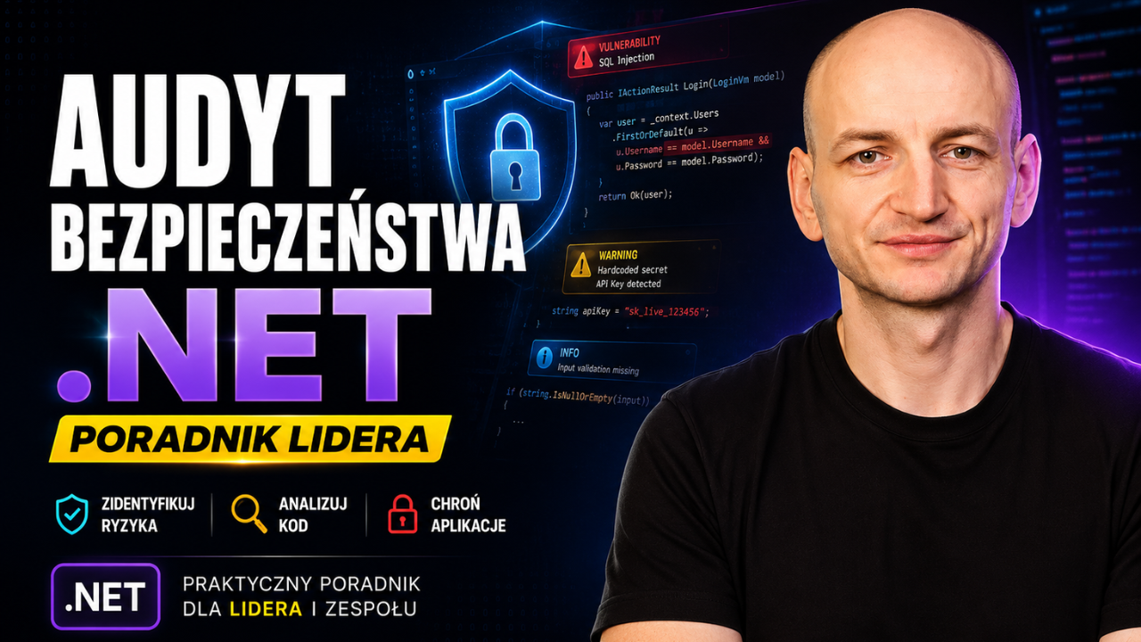 Audyt bezpieczeństwa kodu .NET - praktyczny poradnik dla lidera