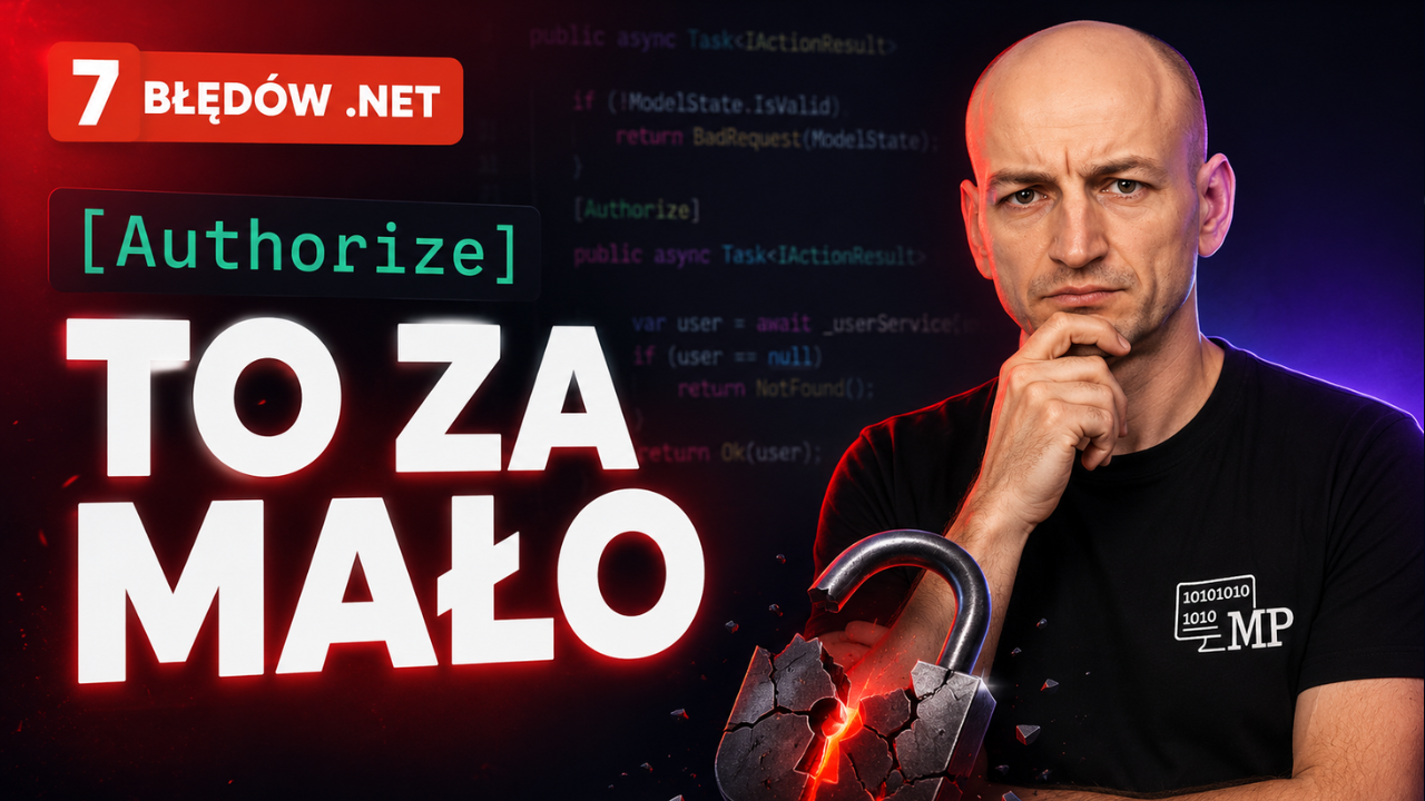 Bezpieczeństwo aplikacji ASP.NET Core: 7 błędów w kodzie i jak je naprawić (IDOR, SQL Injection, XSS, SSRF)