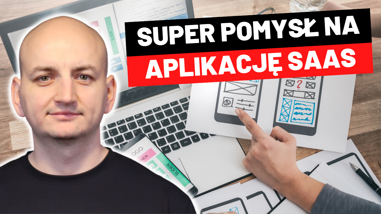 Jak Znaleźć Super Pomysł Na Własną Aplikację SaaS