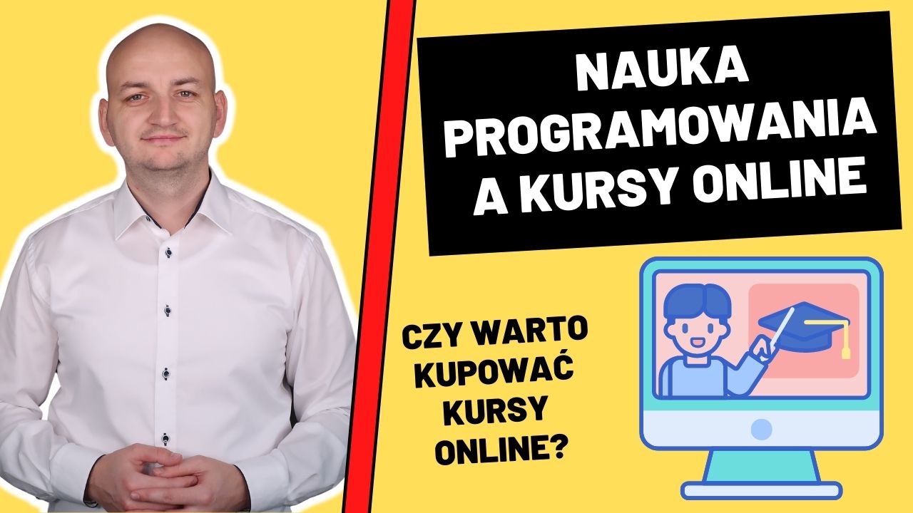 Kursy Online a Programowanie. Czy Warto Kupować Kursy Programowania?