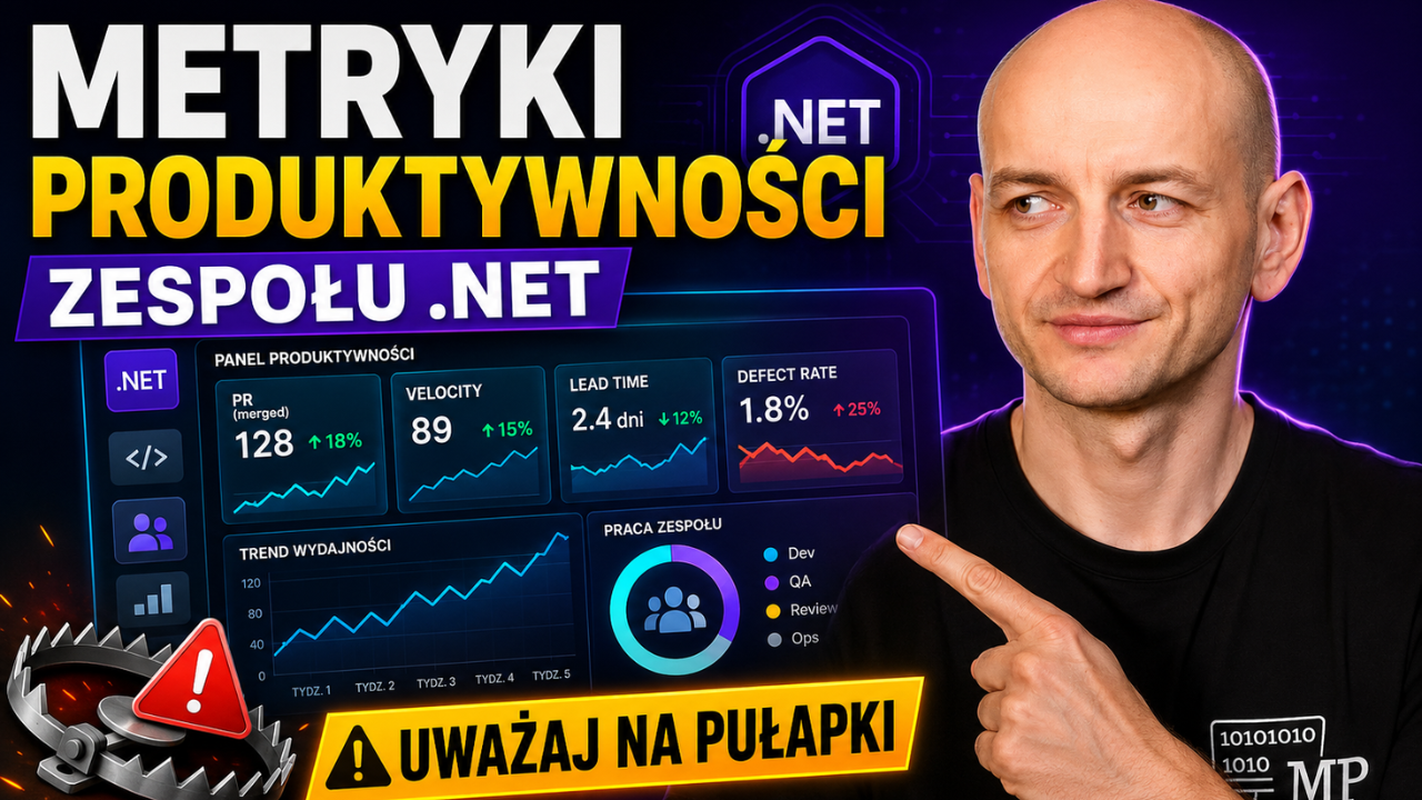 Metryki produktywności zespołu .NET - jak mierzyć postępy i nie wpaść w pułapki