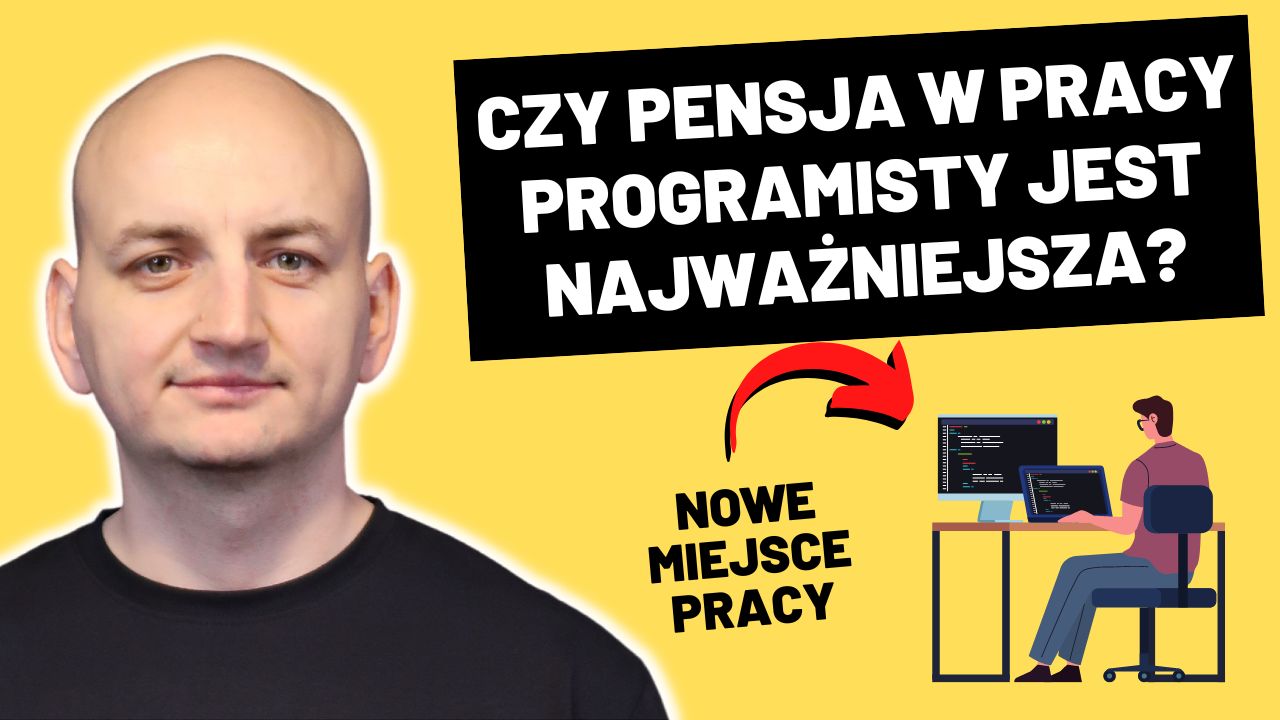 Na Co Zwracać Uwagę Przy Wyborze Miejsca Pracy Programisty?