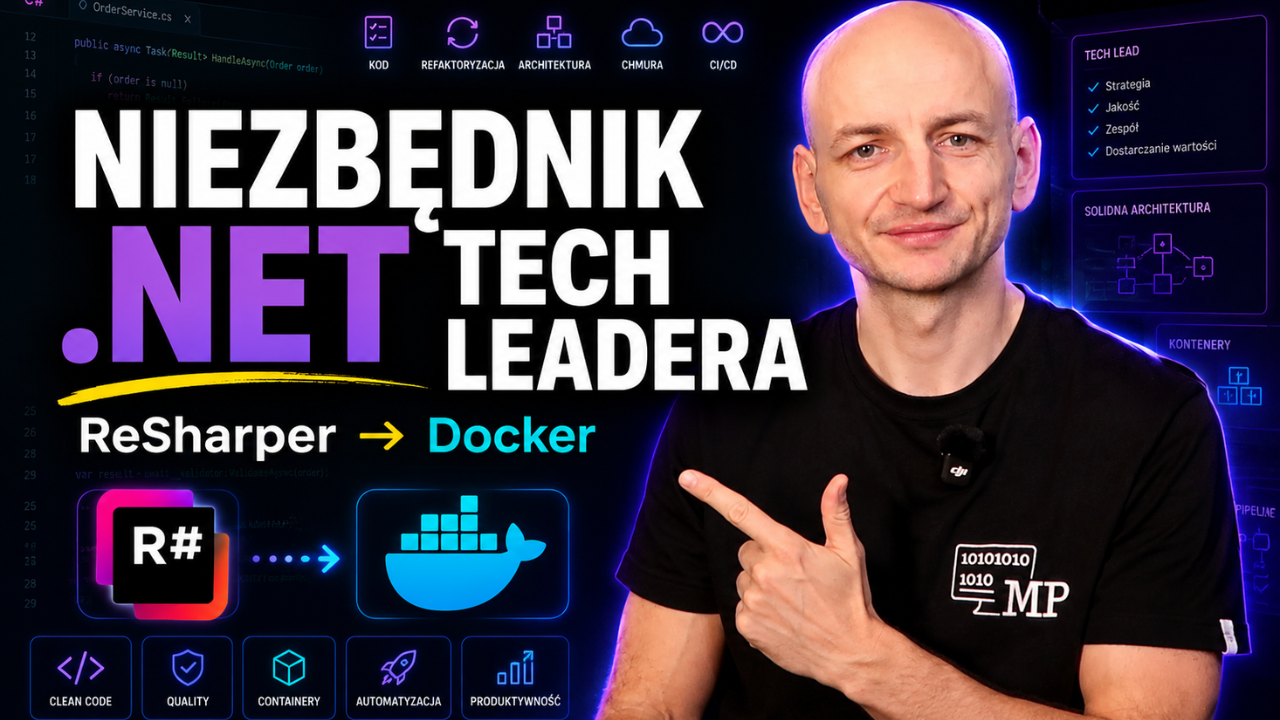 Niezbędnik .NET Tech Leadera - od ReSharpera po Dockera