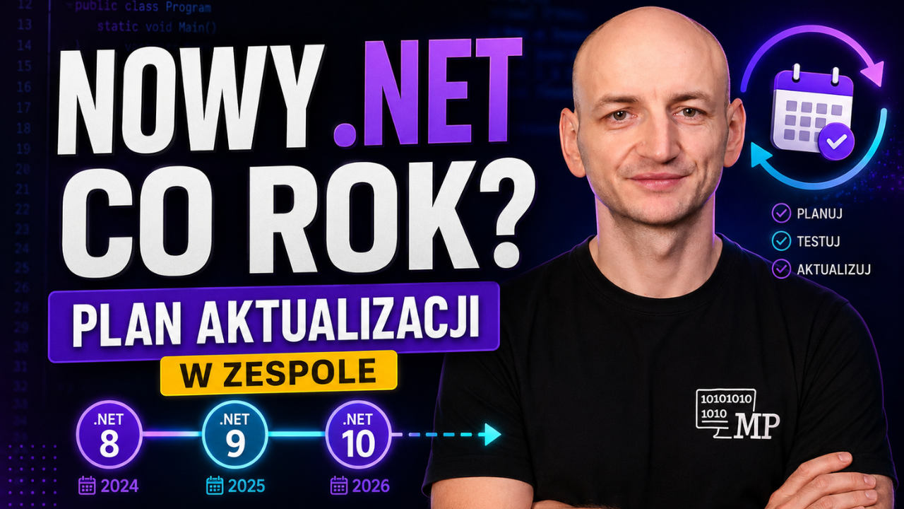 Nowy .NET co roku? Jak zaplanować aktualizacje w zespole