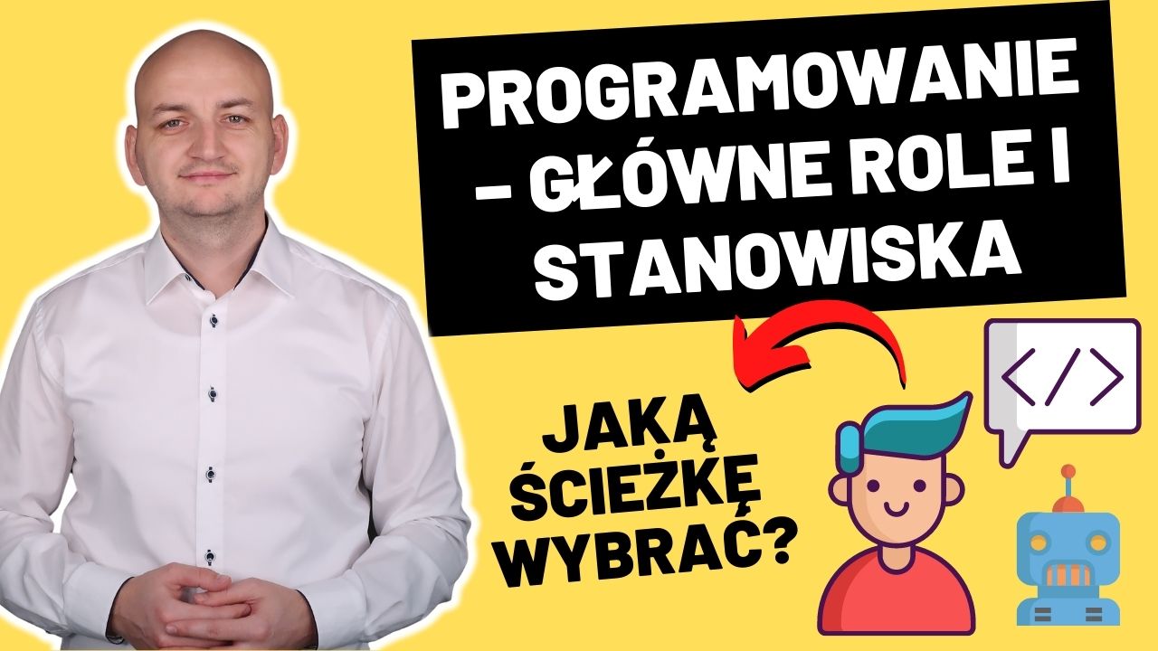 Ścieżka Zawodowa Programisty – Jakie Stanowiska i Role Można Wyróżnić w Firmie Tworzącej Oprogramowanie