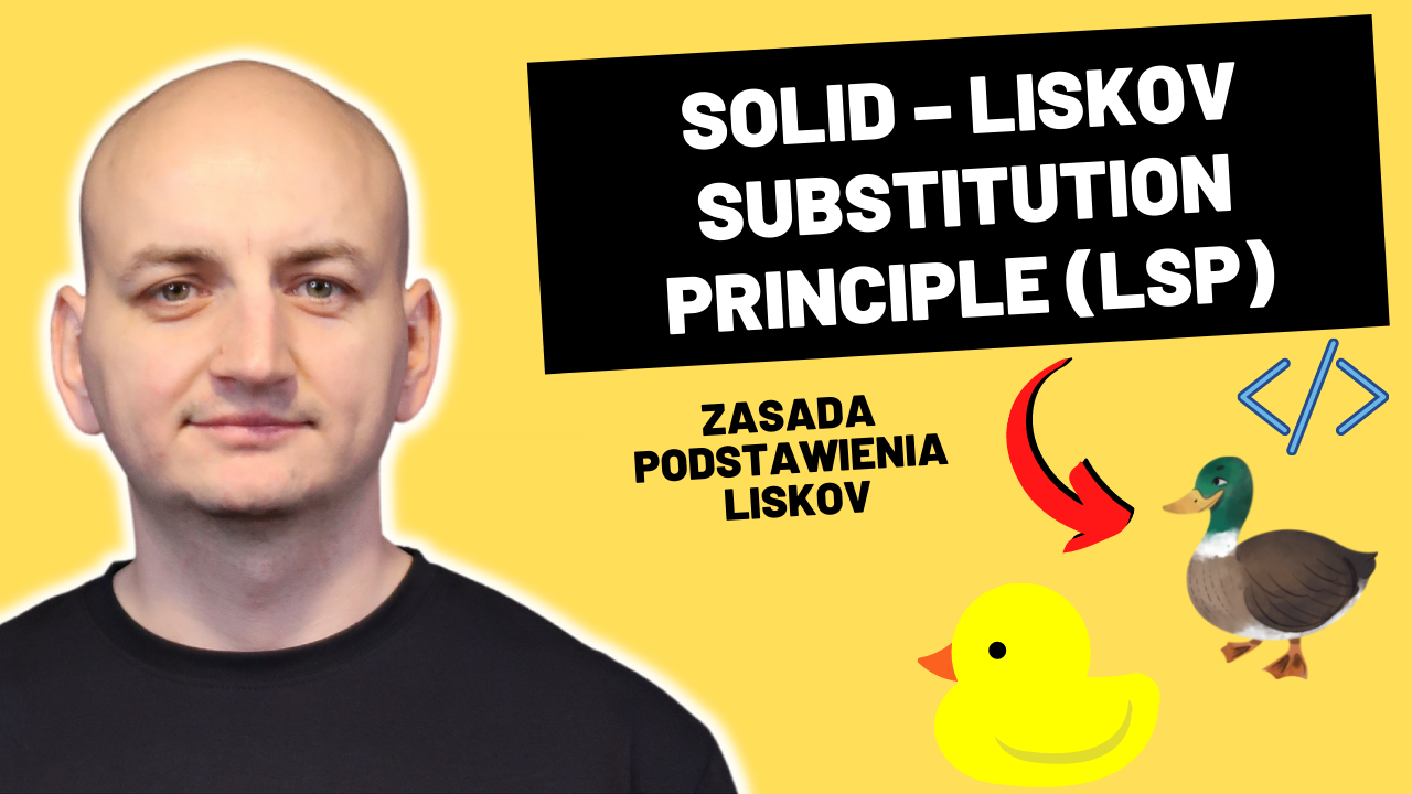 SOLID - Liskov Substitution Principle (LSP) - Wszystko Co Powinieneń Wiedzieć o Zasadzie Podstawienia Liskov