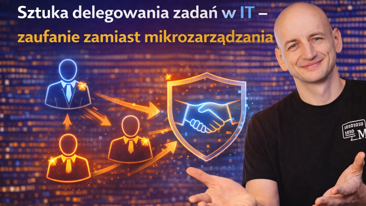 Sztuka Delegowania Zadań w IT - Zaufanie Zamiast Mikrozarządzania