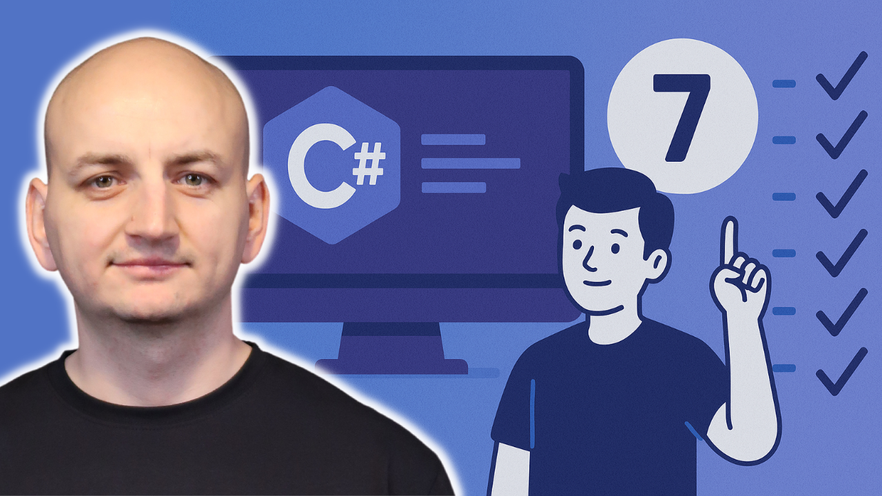 Zaczynasz Programować w C#? Oto 7 Porad, Które Chciałbym Znać na Starcie