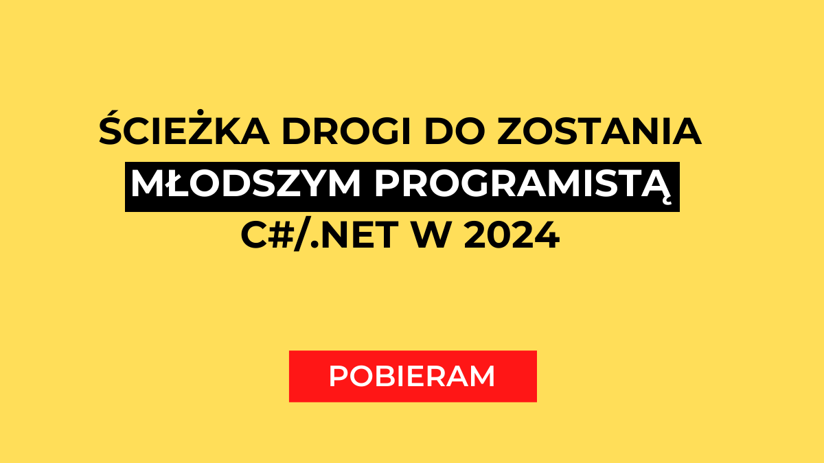 Ścieżka Drogi Do Zostania Młodszym Programista C#/.NET w 2024